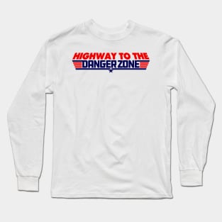 Highway to the Danger Zone Long Sleeve T-Shirt